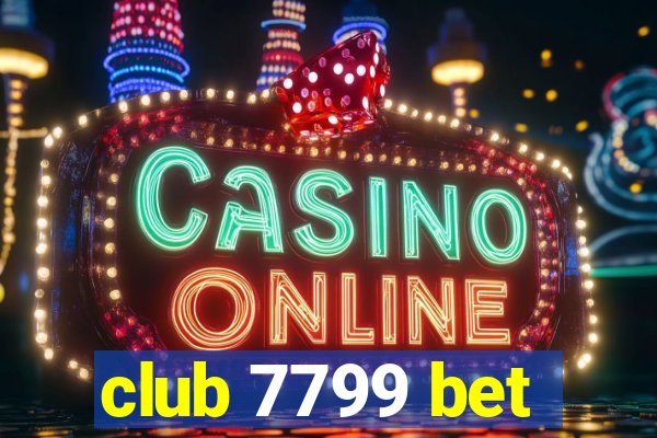 club 7799 bet